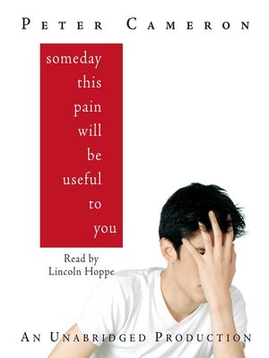 cover image of Someday This Pain Will Be Useful to You